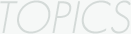 TOPICS